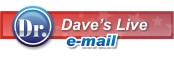 Click here to email Dr. Dave Live!